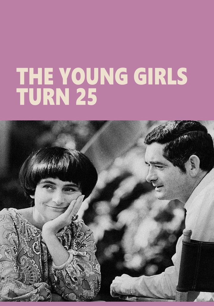 The Young Girls Turn 25