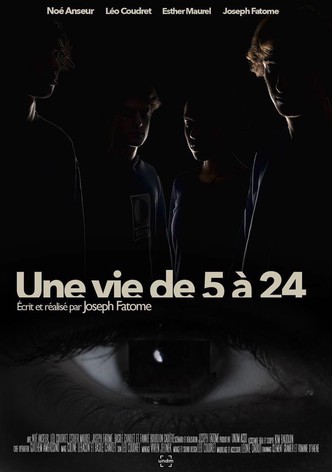 Une Vie de 5 à 24