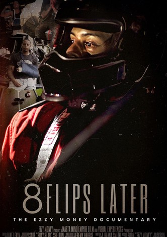 8 Flips Later - The Ezzy Money Documentary