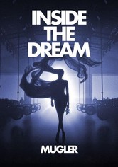 Inside The Dream: Mugler