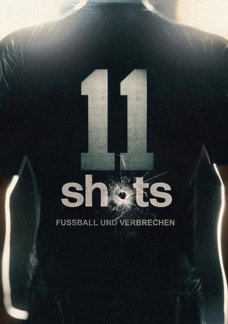 11 Shots - Fußball und Verbrechen