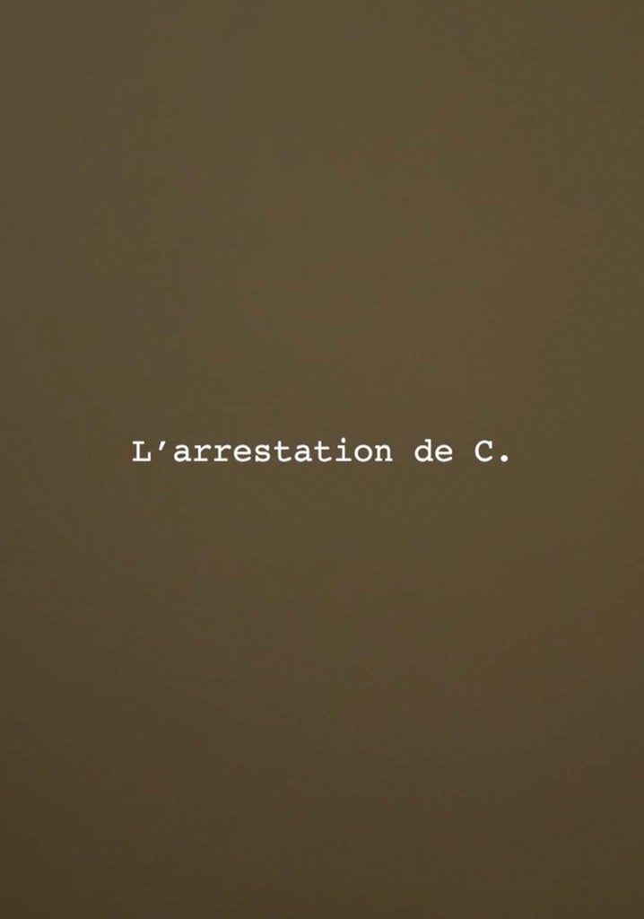 The Arrest of C.