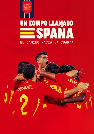 Un equipo llamado España. El camino hacia la cuarta