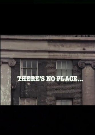 There's No Place...