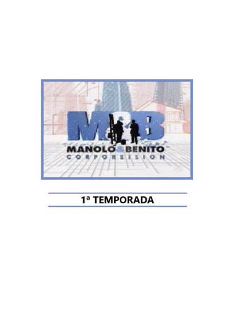 Manolo y Benito Corporaision 1