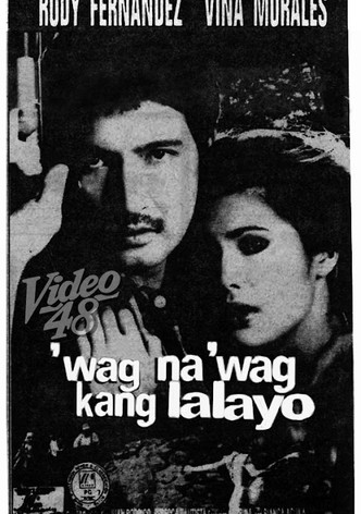 Wag na wag kang lalayo