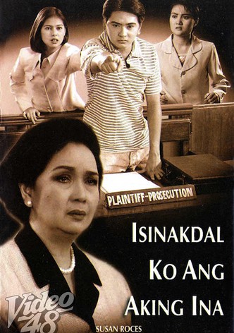 Isinakdal ko ang aking ina