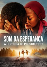 Som da Esperança: A História de Possum Trot
