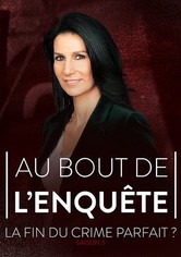 Au bout de l'enquête, la fin du crime parfait ?