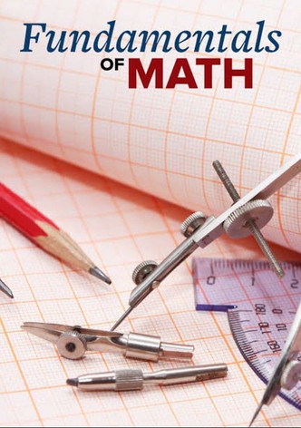 Mastering the Fundamentals of Mathematics