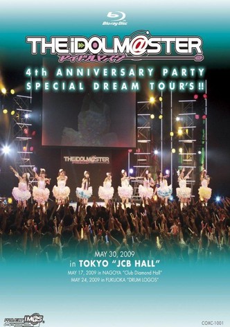 THE IDOLM@STER 4th ANNIVERSARY PARTY SPECIAL DREAM TOUR’S!!