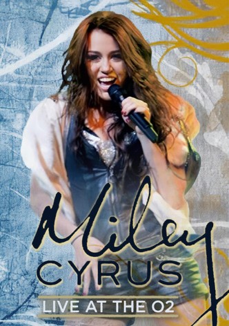 Miley Cyrus: Live at the O2