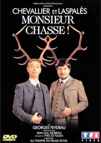 Chevallier et Laspalès - Monsieur chasse !