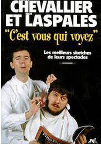 Chevallier et Laspalès - C'est vous qui voyez