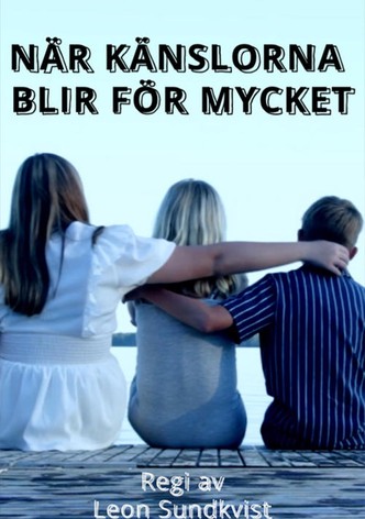 När känslorna blir för mycket