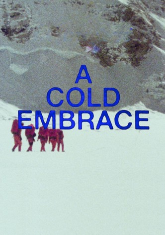 A Cold Embrace