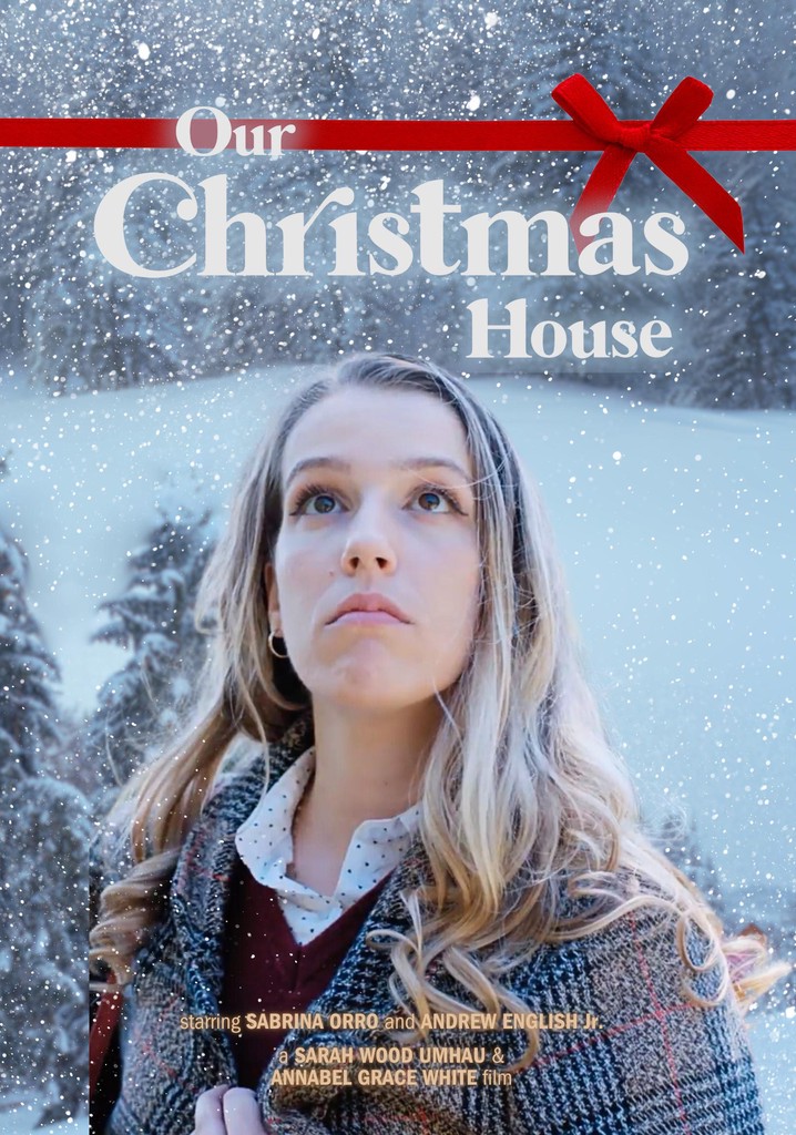 Our Christmas House - movie: watch streaming online