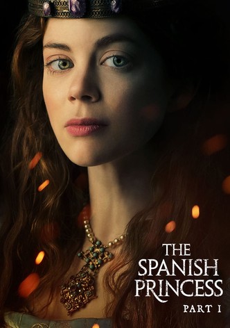 The Spanish Princess - Säsong 1