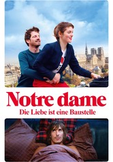Notre Dame - Die Liebe ist eine Baustelle