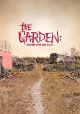 The Garden: Commune or Cult