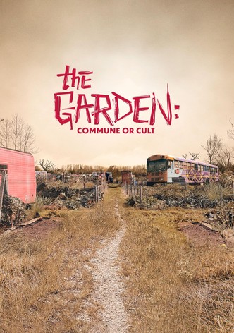 The Garden: Commune or Cult