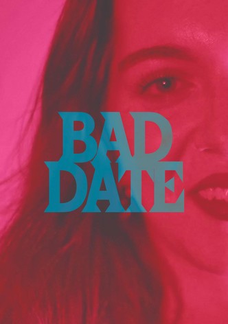 Bad Date