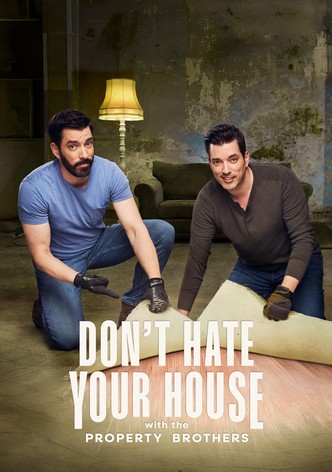 Don't Hate Your House with the Property Brothers - Season 1