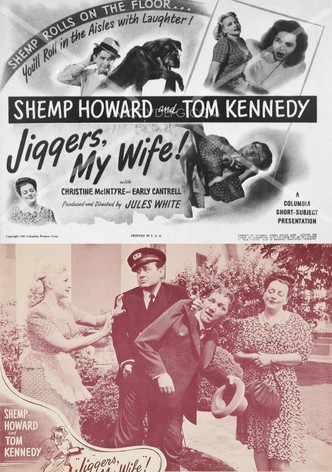 Jiggers, My Wife