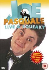Joe Pasquale: Live & Squeaky