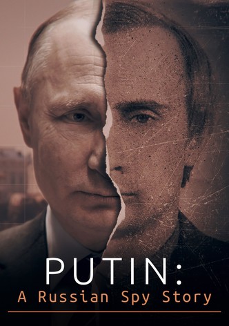 Putin: A Russian Spy Story