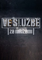 Ve službě: Za mřížemi