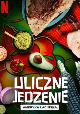 Uliczne jedzenie: Ameryka Łacińska