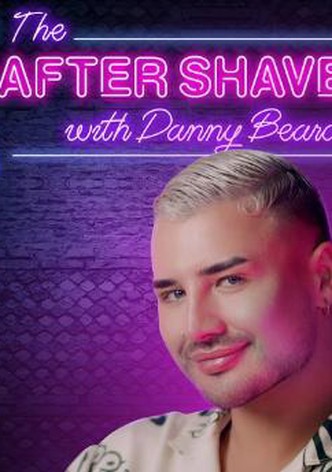 The After Shave with Danny Beard
