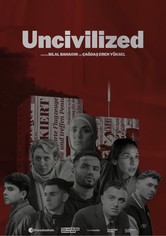 Uncivilized - Staffel 1