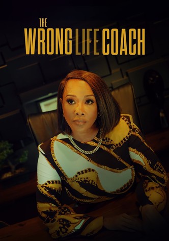 The Wrong Life Coach