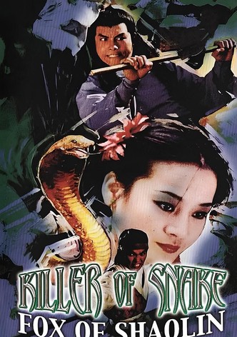Killer of Snake, Fox of Shaolin