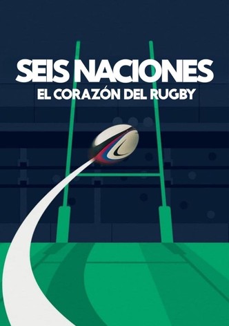 Seis naciones: el corazón del rugby