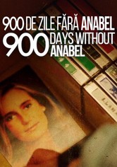 900 de zile fără Anabel
