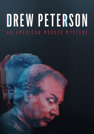 Drew Peterson: An American Murder Mystery