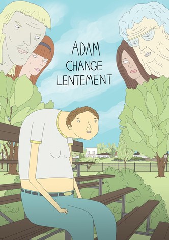 Adam change lentement