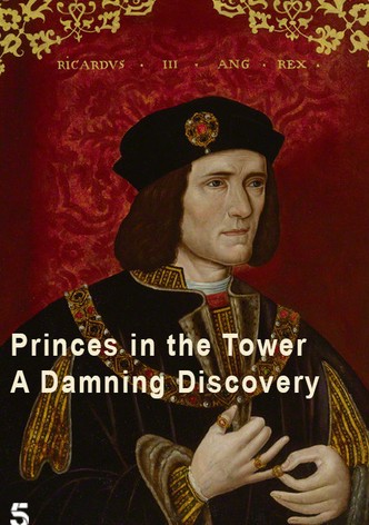 Princes in the Tower: A Damning Discovery
