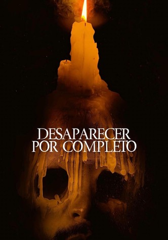 Desaparecer por completo