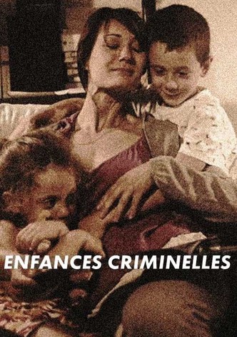 Enfances Criminelles
