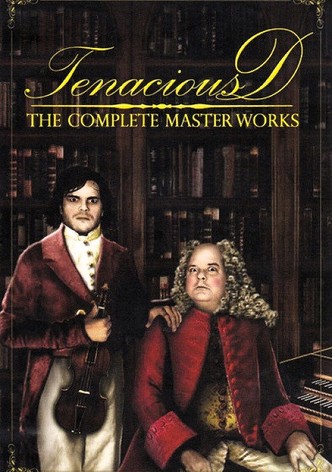 Tenacious D: The Complete Masterworks