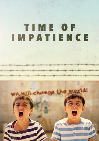 Time of Impatience