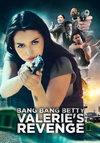 Bang Bang Betty: Valerie's Revenge