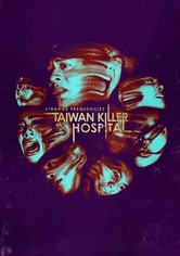 Strange Frequencies: Taiwan Killer Hospital