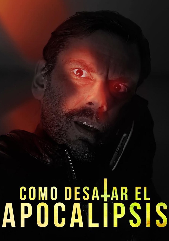 Como desatar el apocalipsis