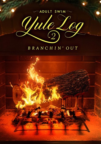 Adult Swim Yule Log 2: Branchin' Out