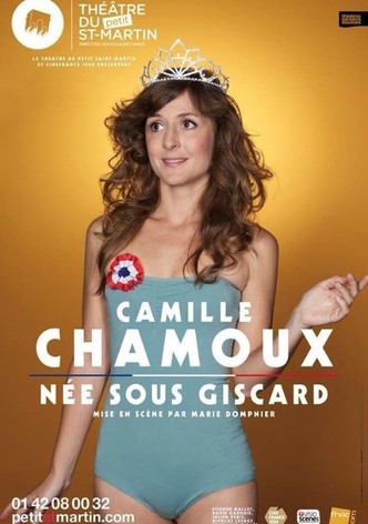 Camille Chamoux - Née sous Giscard